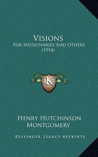 Visions: For Missionaries and Others (1914)