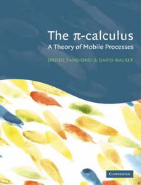 Cover image for The Pi-Calculus: A Theory of Mobile Processes