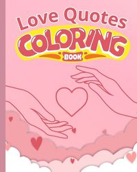 Cover image for Love Quotes Coloring Book For Couples