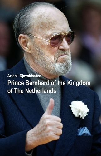 Cover image for Prince Bernhard of the Kingdom of the Netherlands