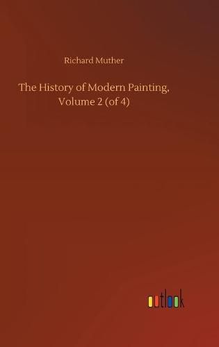 Cover image for The History of Modern Painting, Volume 2 (of 4)
