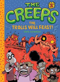 Cover image for The Creeps: Book 2: The Trolls Will Feast!