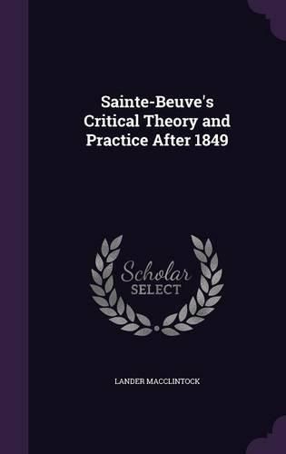 Cover image for Sainte-Beuve's Critical Theory and Practice After 1849