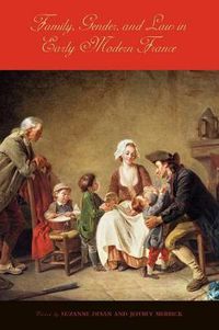 Cover image for Family, Gender, and Law in Early Modern France