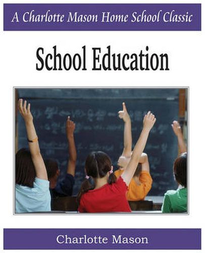 Cover image for School Education: Charlotte Mason Homeschooling Series, Vol. 3