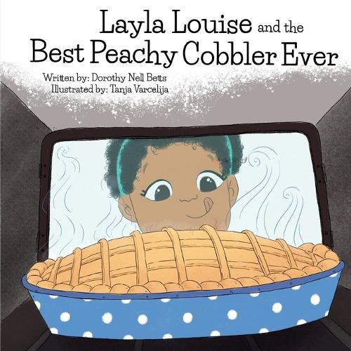 Cover image for Layla Louise and the Best Peachy Cobbler Ever