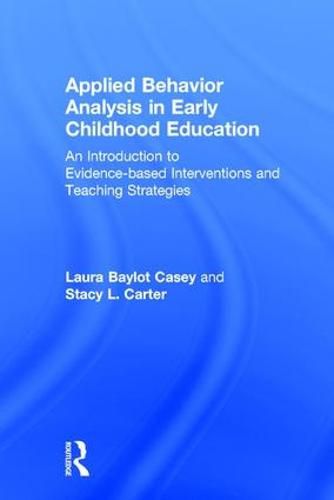 Cover image for Applied Behavior Analysis in Early Childhood Education: An Introduction to Evidence-based Interventions and Teaching Strategies