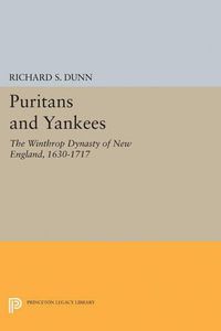 Cover image for Puritans and Yankees: The Winthrop Dynasty of New England