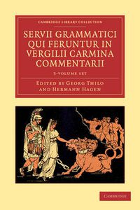 Cover image for Servii Grammatici Qui Feruntur in Vergilii Carmina Commentarii 3 Volume Set in 4 Pieces