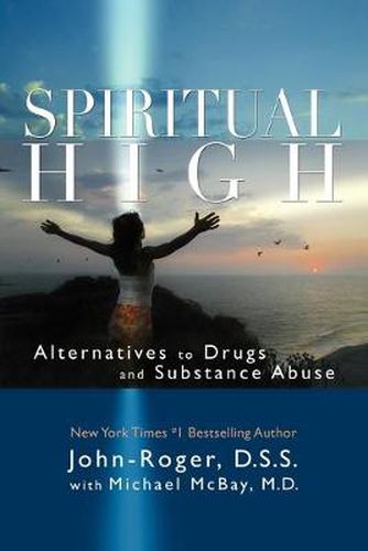 Cover image for Spiritual High: Alternatives to Drugs and Substance Abuse