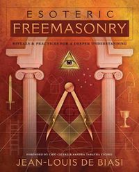 Cover image for Esoteric Freemasonry: Rituals and Practices for a Deeper Understanding