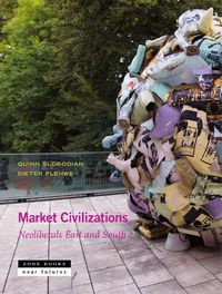 Cover image for Market Civilizations - Neoliberals East and South