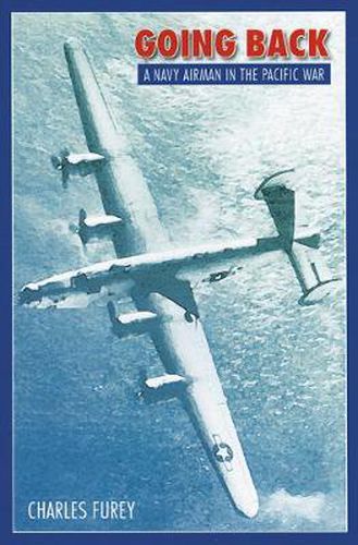 Cover image for Going Back: A Navy Airman in the Pacific War