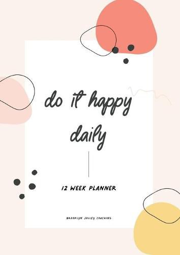 Cover image for Do It Happy Daily Planner by Brooklyn Jolley Coaching