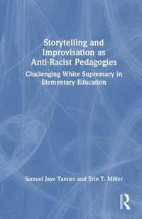 Cover image for Storytelling and Improvisation as Anti-Racist Pedagogies