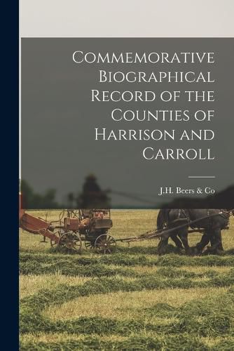 Commemorative Biographical Record of the Counties of Harrison and Carroll