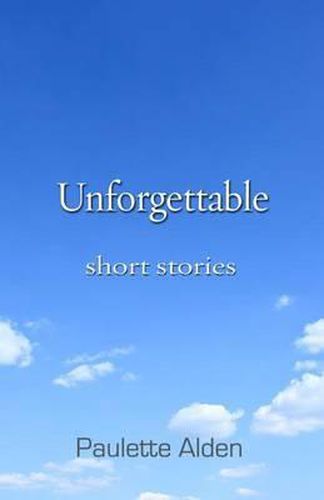 Cover image for Unforgettable: Short Stories