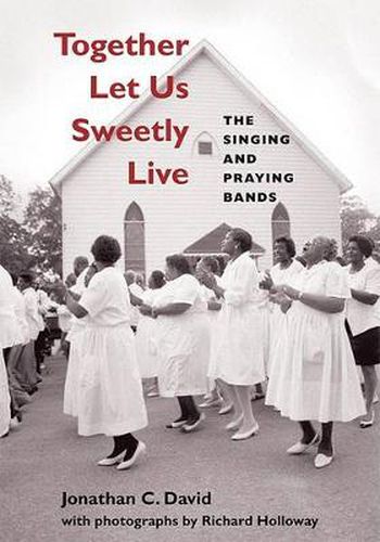 Together Let Us Sweetly Live: The Singing and Praying Bands