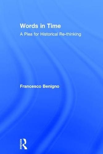 Cover image for Words in Time: A Plea for Historical Re-thinking