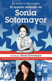 Cover image for El mundo adorado de Sonia Sotomayor / The Beloved World of Sonia Sotomayor