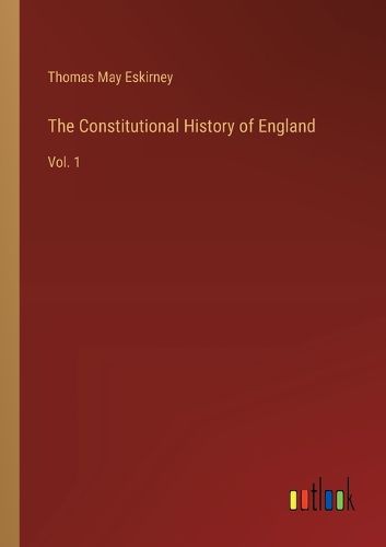 Cover image for The Constitutional History of England