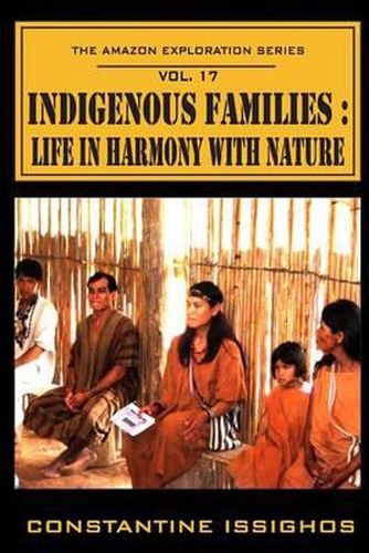 Cover image for Indigenous Families: : Life in Harmony With Nature: The Amazon Exploration Series