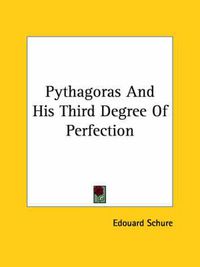 Cover image for Pythagoras and His Third Degree of Perfection