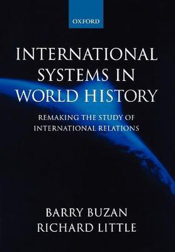 Cover image for International Systems in World History: Remaking the Study of International Relations