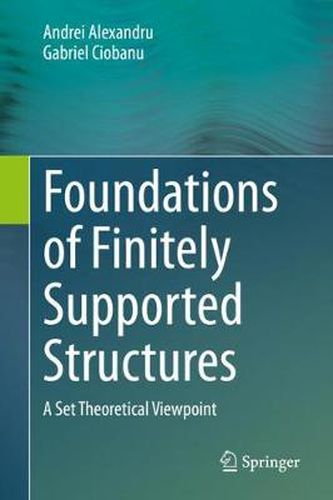 Cover image for Foundations of Finitely Supported Structures: A Set Theoretical Viewpoint