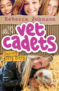Cover image for Vet Cadets: Saving Itsy Bitsy (Book 3)