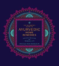 Cover image for The Beginner's Guide to Ayurvedic Home Remedies