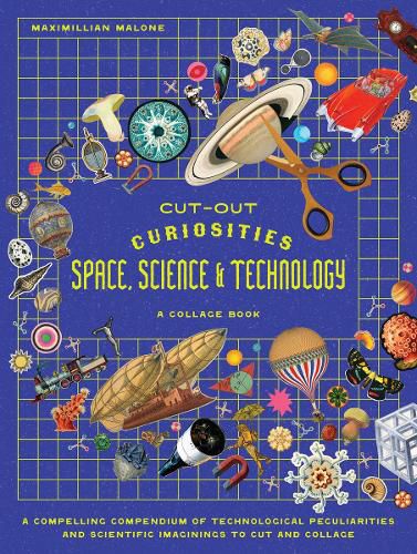 Cover image for Cut-out Curiosities Space, Science & Technology: A Collage Book
