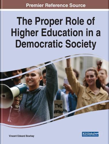 Cover image for The Proper Role of Higher Education in a Democratic Society