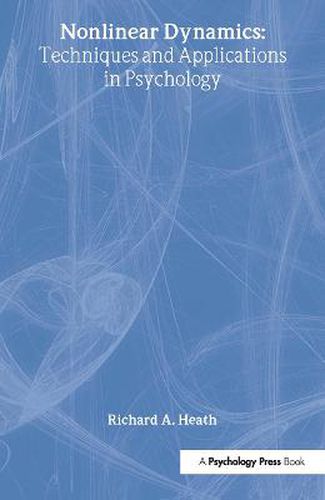 Nonlinear Dynamics: Techniques and Applications in Psychology