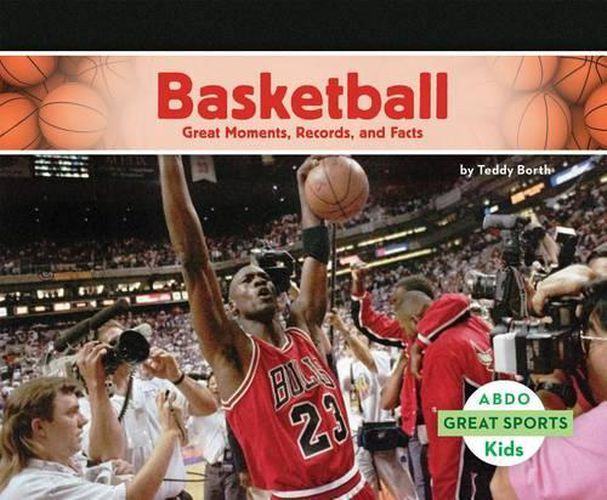 Cover image for Basketball: Great Moments, Records, and Facts