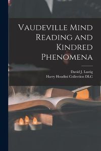 Cover image for Vaudeville Mind Reading and Kindred Phenomena