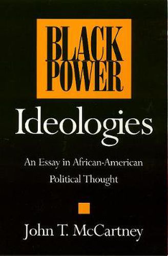 Cover image for Black Power Ideologies: An Essay in African American Political Thought