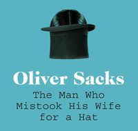 Cover image for The Man Who Mistook His Wife For A Hat