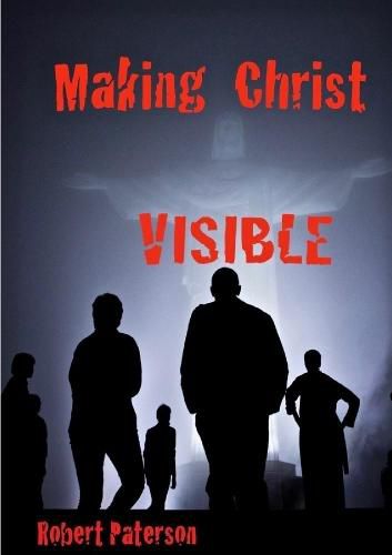 Making Christ Visible