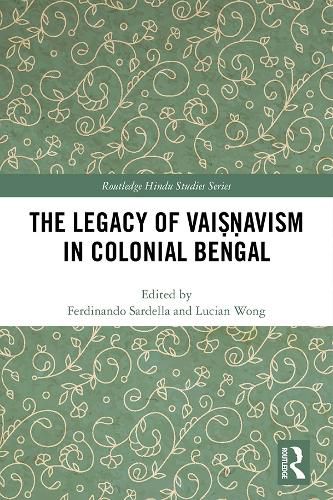 Cover image for The Legacy of Vaisnavism in Colonial Bengal