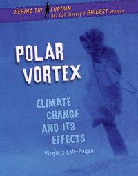 Cover image for Polar Vortex: Climate Change and Its Effects