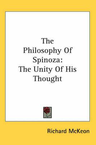 Cover image for The Philosophy of Spinoza: The Unity of His Thought