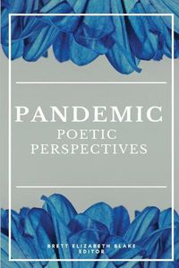 Cover image for Pandemic: Poetic Perspectives