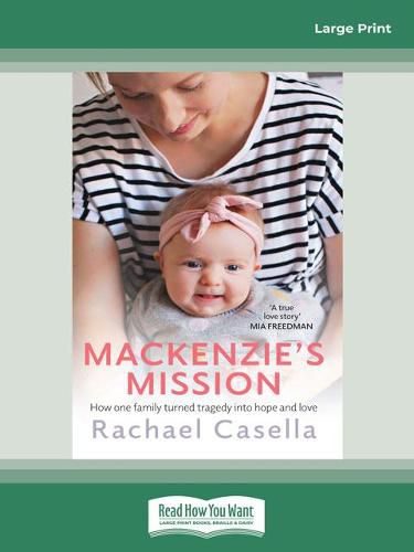 Cover image for Mackenzie's Mission: How one family turned tragedy into hope and love