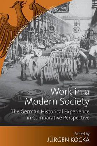 Cover image for Work in a Modern Society: The German Historical Experience in Comparative Perspective