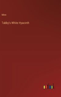 Cover image for Tabby's White Hyacinth