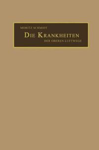 Cover image for Die Krankheiten der oberen Luftwege: aus der Praxis fur die Praxis