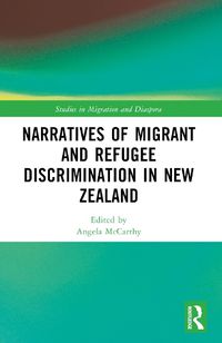 Cover image for Narratives of Migrant and Refugee Discrimination in New Zealand