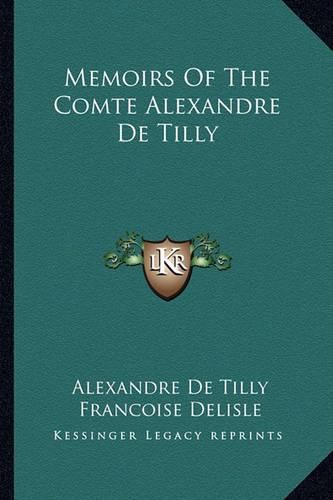 Memoirs of the Comte Alexandre de Tilly