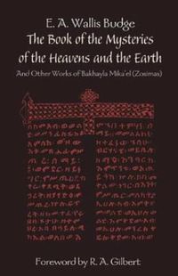 Cover image for The Book of the Mysteries of the Heavens and the Earth: And Other Works of Bakhayla Mikael (Zosimas)